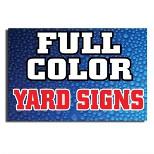 Full Color Yard Signs - 12" x 18"