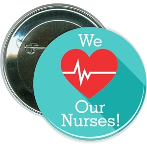 We Love Our Nurses, Healthcare, 2.25-inch Button