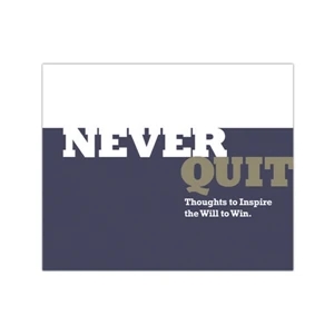 Hard Cover Book On Never Quit. Thoughts To Inspire The Will To Win, Blank