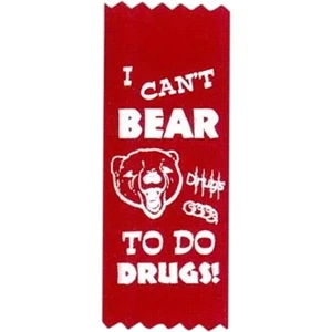 I Can't Bear To Do Drugs! - Stock Drug Free Premium Grade Award, 2" X 5", Red Ribbon Pinked Top And Bottom