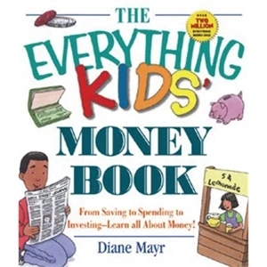 The Everything Kids' Money Book: Earn It, Save It, And Watch It Grow! Softcover