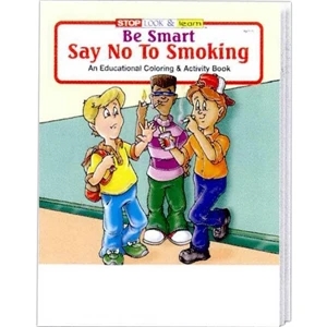Be Smart, Say No To Smoking Educational Coloring And Activity Book Fun Pack