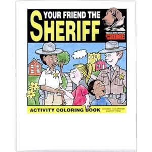 Your Friend The Sheriff - Coloring/activity Book With Police And Fire Theme, 8 Pages, 8 1/2" X 11"