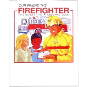 Our Friend The Firefighter - Coloring/activity Book With Police And Fire Theme, 8 Pages, 8 1/2" X 11"