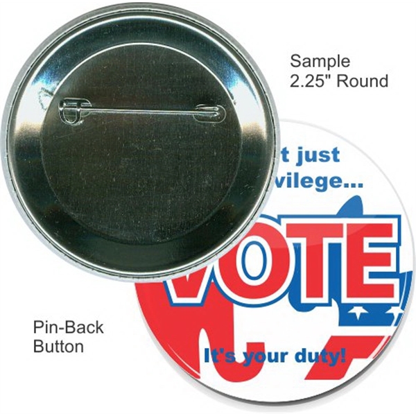 Pin-back 2 1/4 Inch Round Button - Pin-back 2 1/4 Inch Round Button - Image 0 of 1