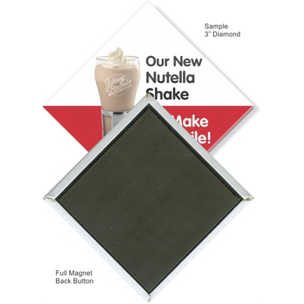 Full Magnet 3 Inch Diamond Button - Full Magnet 3 Inch Diamond Button - Image 0 of 1