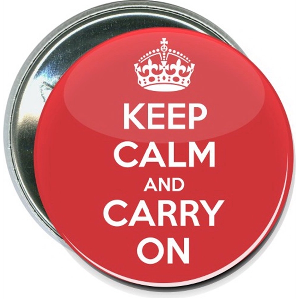 Keep Calm and Carry On, Inspirational Button - Keep Calm and Carry On, Inspirational Button - Image 0 of 0