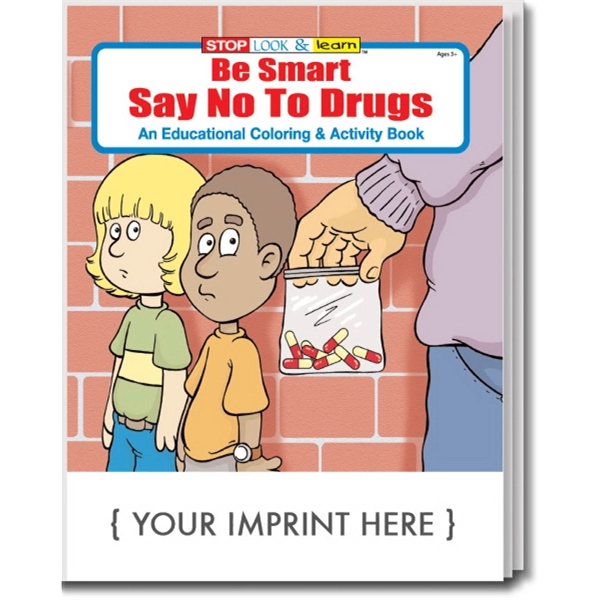 Coloring Book: Be Smart, Say No to Drugs - Coloring Book: Be Smart, Say No to Drugs - Image 0 of 1