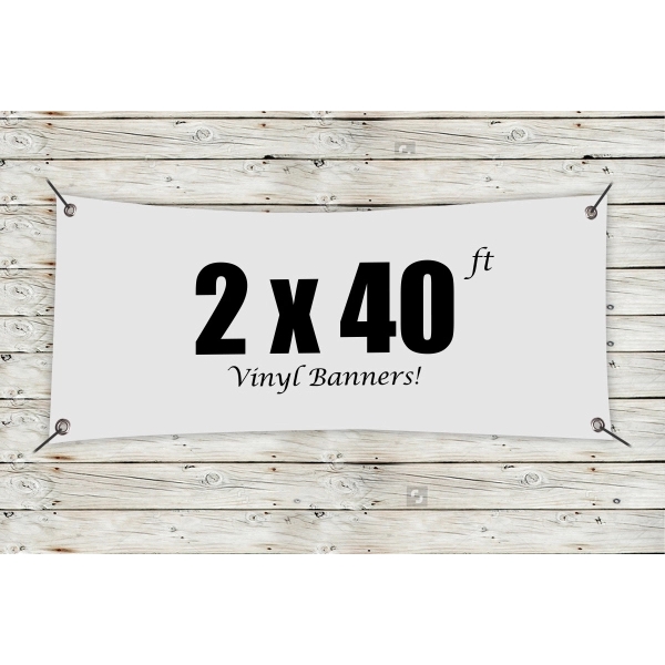 Custom 2' x 40' Vinyl Banners - Custom 2' x 40' Vinyl Banners - Image 0 of 10