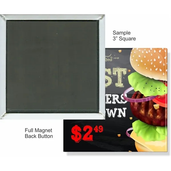 Full Magnet 3 Inch Square Button - Full Magnet 3 Inch Square Button - Image 0 of 1