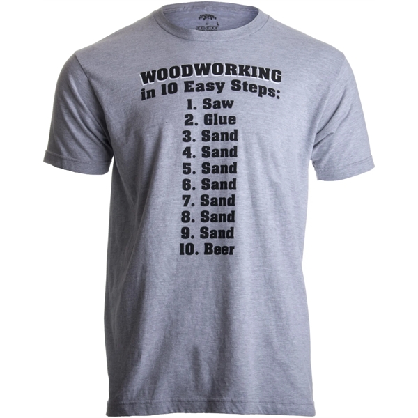 10 Easy Steps of Woodworking Funny Wood Worker Unisex Tee - 10 Easy Steps of Woodworking Funny Wood Worker Unisex Tee - Image 0 of 0