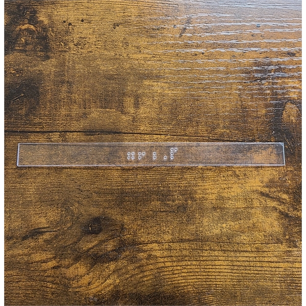 0.625" x 6" - Custom Acrylic ADA Compliant Braille Strips - 0.625" x 6" - Custom Acrylic ADA Compliant Braille Strips - Image 0 of 0