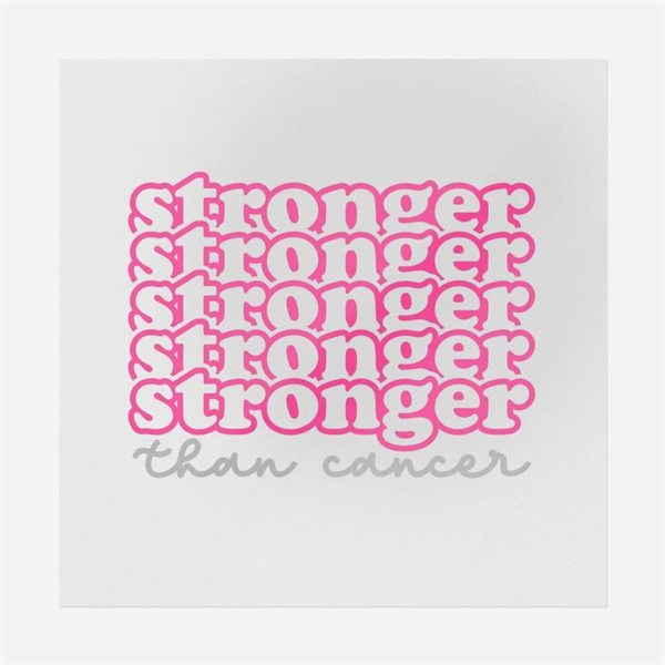 Stronger Than Cancer - DTF Transfer - Stronger Than Cancer - DTF Transfer - Image 0 of 0