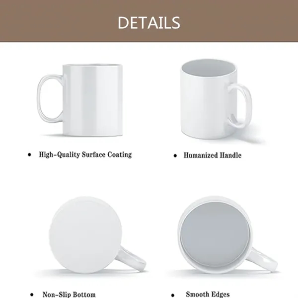 11oz  Ceramic Sublimation Mugs Blank Coffee Cup - 11oz  Ceramic Sublimation Mugs Blank Coffee Cup - Image 2 of 5