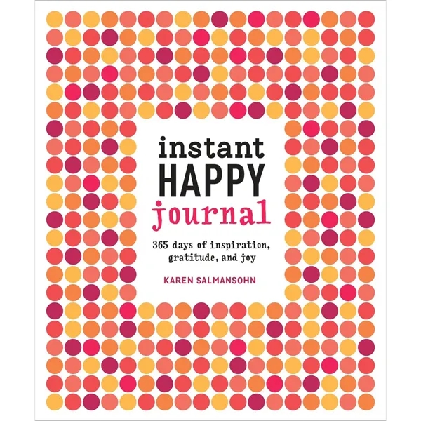 Instant Happy Journal (365 Days of Inspiration, Gratitude... - Instant Happy Journal (365 Days of Inspiration, Gratitude... - Image 1 of 1