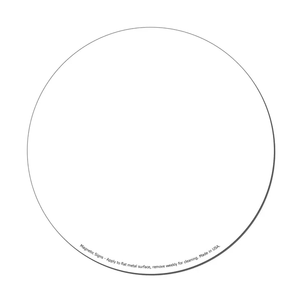 Circle 5.75" Magnetic Sign - Full-Color - Circle 5.75" Magnetic Sign - Full-Color - Image 1 of 1