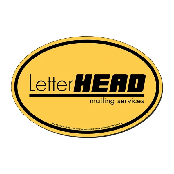 Oval 4" x 6" Magnetic Sign - Screen Print - Oval 4" x 6" Magnetic Sign - Screen Print - Image 0 of 1