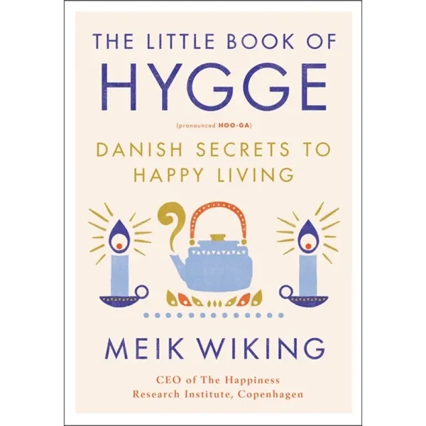 The Little Book of Hygge (Danish Secrets to Happy Living) - The Little Book of Hygge (Danish Secrets to Happy Living) - Image 0 of 1