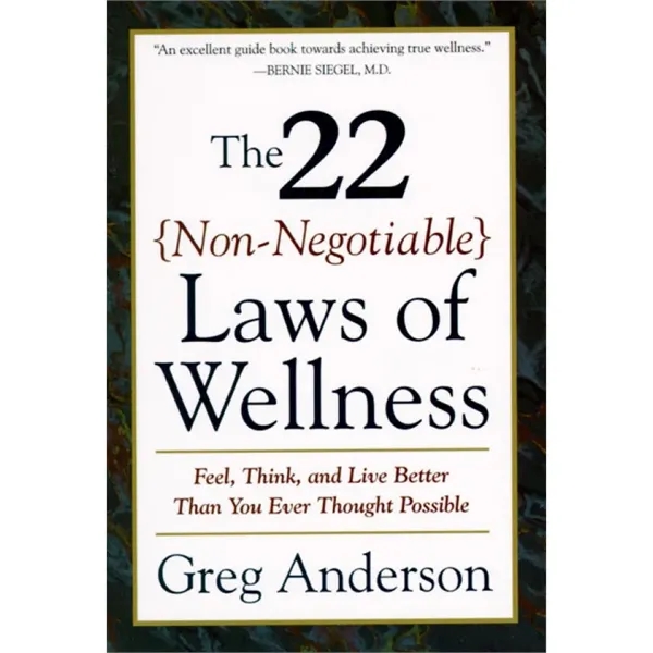 The 22 Non-Negotiable Laws of Wellness (Take Your Health ... - The 22 Non-Negotiable Laws of Wellness (Take Your Health ... - Image 0 of 1