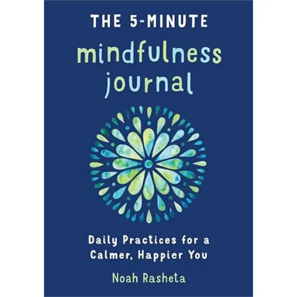 The 5-Minute Mindfulness Journal (Daily Practices for a C... - The 5-Minute Mindfulness Journal (Daily Practices for a C... - Image 0 of 0