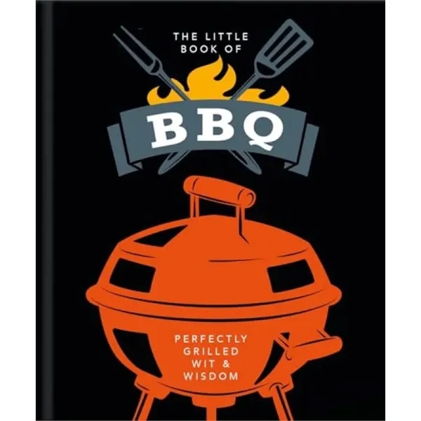 The Little Book of BBQ (Perfectly Grilled Wit & Wisdom) - The Little Book of BBQ (Perfectly Grilled Wit & Wisdom) - Image 0 of 0