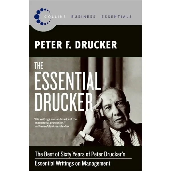 The Essential Drucker (The Best of Sixty Years of Peter D... - The Essential Drucker (The Best of Sixty Years of Peter D... - Image 0 of 1