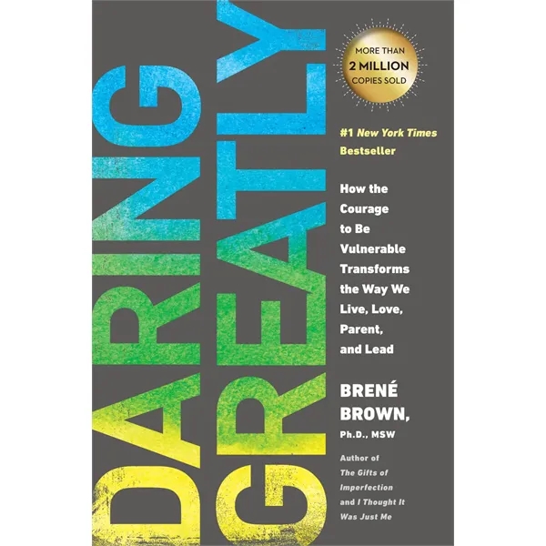 Daring Greatly (How the Courage to Be Vulnerable Transfor... - Daring Greatly (How the Courage to Be Vulnerable Transfor... - Image 0 of 1