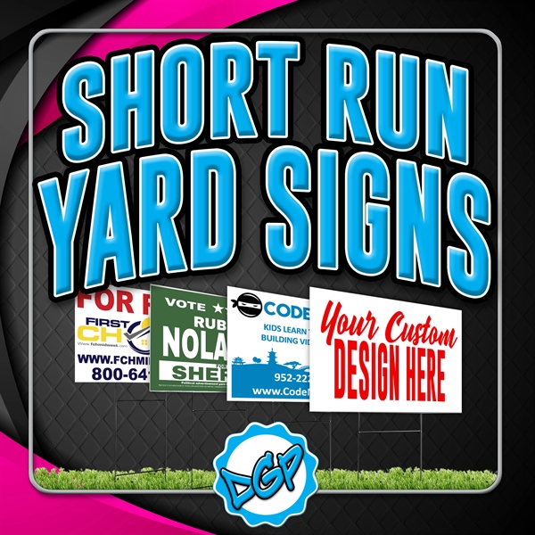 Short Run Yard Signs, 24"x18" (10-49 pcs) - Printed 2 Sides - Short Run Yard Signs, 24"x18" (10-49 pcs) - Printed 2 Sides - Image 0 of 0