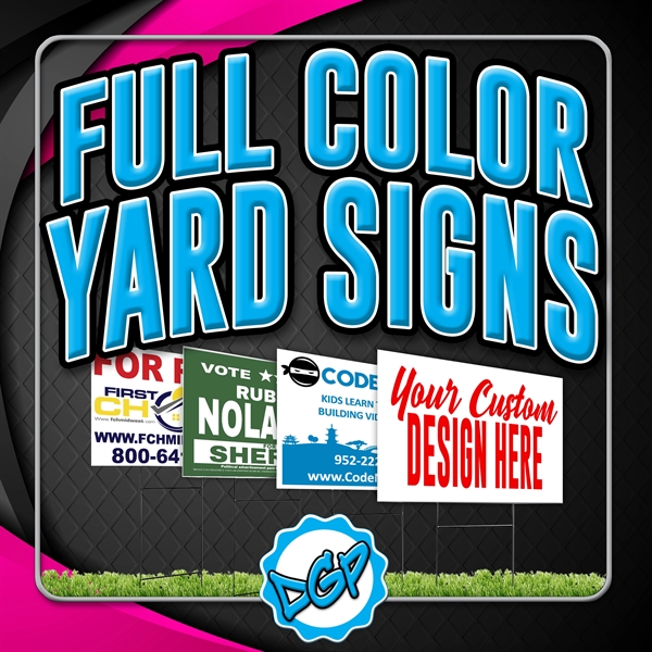 Full Color Yard Signs, 24"x18" (50+ pcs) - Printed 2 Sides - Full Color Yard Signs, 24"x18" (50+ pcs) - Printed 2 Sides - Image 0 of 0