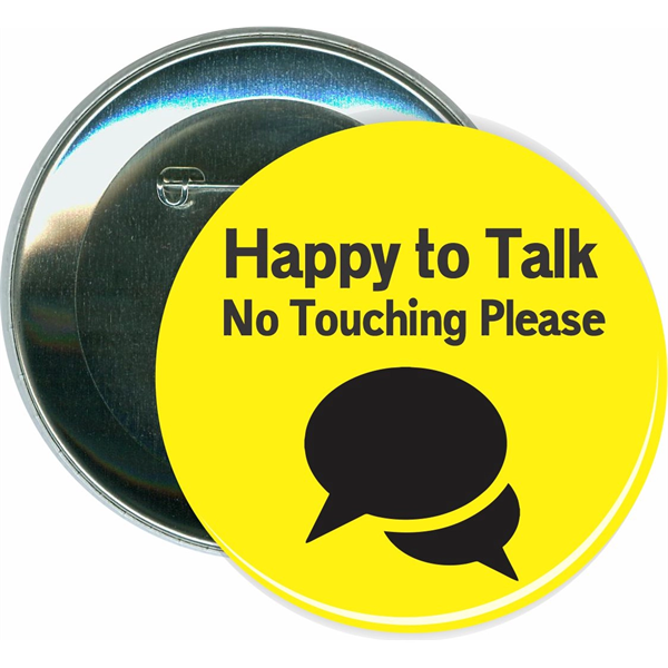 Happy to Talk-No Touching, COVID-19, Event Button - Happy to Talk-No Touching, COVID-19, Event Button - Image 0 of 1