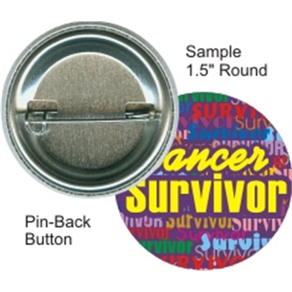 Pin-back 1 1/2 Inch Round Button - Pin-back 1 1/2 Inch Round Button - Image 1 of 1