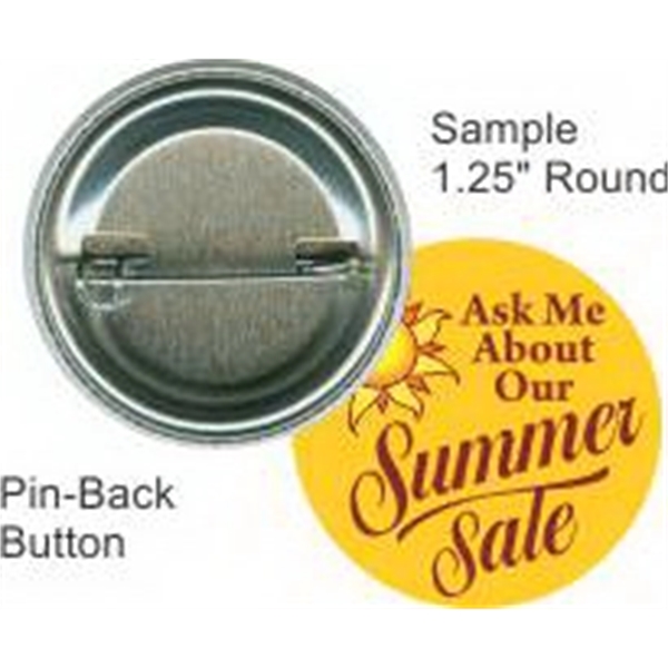 Pin-back 1 1/4 Inch Round Button - Pin-back 1 1/4 Inch Round Button - Image 1 of 1