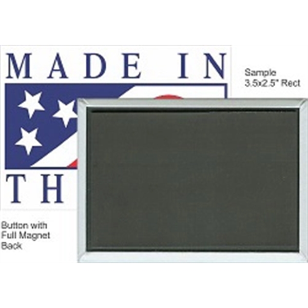 Full Magnet 3.5 Inch X 2.5 Rectangular Button - Full Magnet 3.5 Inch X 2.5 Rectangular Button - Image 1 of 1